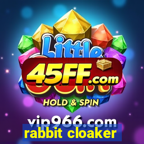 rabbit cloaker